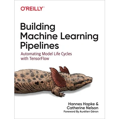 Afbeelding van Building Machine Learning Pipelines: Automating Model Life Cycles with Tensorflow