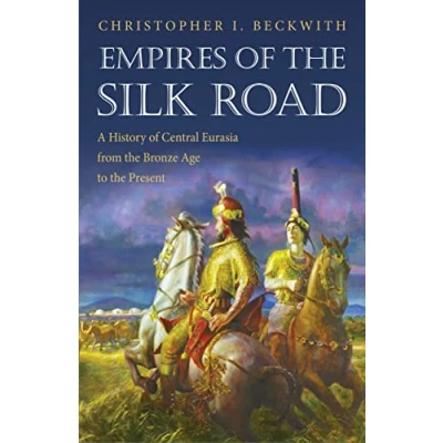 Afbeelding van Empires of the Silk Road: A History Central Eurasia from Bronze Age to Present