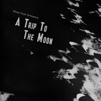 Afbeelding van Ghost Funk Orchestra A Trip To the Moon (LP)