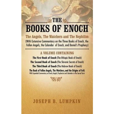 Afbeelding van the Books of Enoch: Angels, Watchers and Nephilim (with Extensive Commentary on Three Enoch, Fallen Calendar ... Book Enoch (The Ethiopic