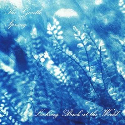 Afbeelding van Gentle Spring Looking Back At The World (CD)