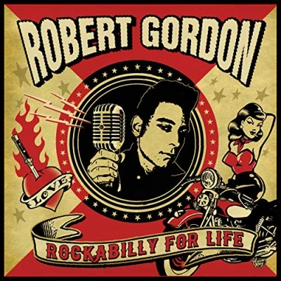 Afbeelding van Robert Gordon Rockabilly For Life (CD)