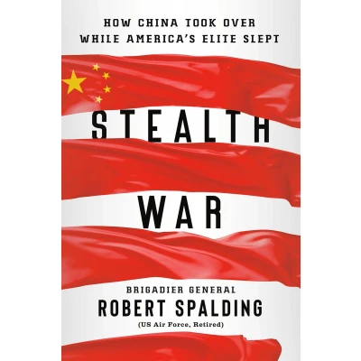 Afbeelding van Stealth War: How China Took Over While America&#039;s Elite Slept