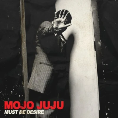 Afbeelding van Mojo Juju Must Be Desire (7&quot; Vinyl Single)