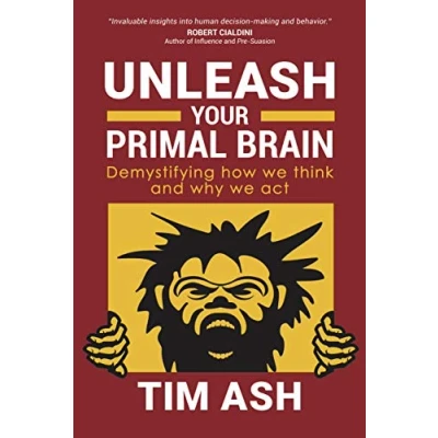 Afbeelding van Unleash Your Primal Brain: Demystifying How We Think and Why Act
