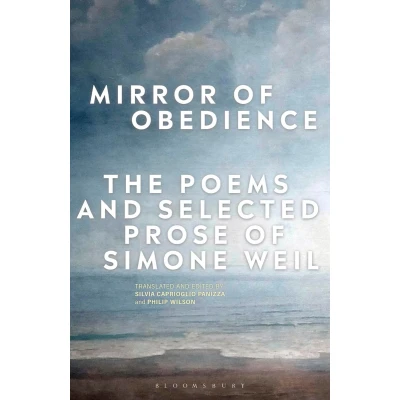 Afbeelding van Mirror of Obedience: The Poems and Selected Prose Simone Weil