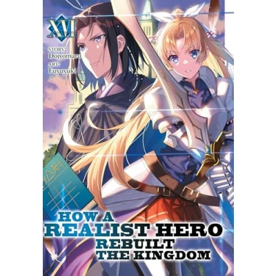 Afbeelding van How a Realist Hero Rebuilt the Kingdom (Light Novel) Vol. 16