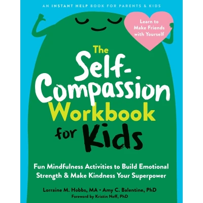 Afbeelding van The Self Compassion Workbook for Kids: Fun Mindfulness Activities to Build Emotional Strength and Make Kindness Your Superpower (16pt Large Print Edition)