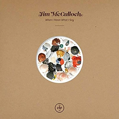 Afbeelding van Jim McCulloch When I Mean What Say (Single)