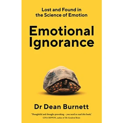 Afbeelding van the Emotional Ignorance: lost and found in science of emotion