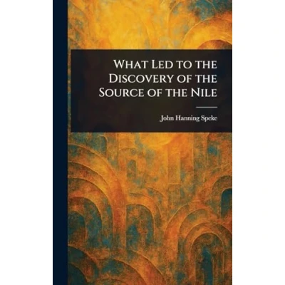 Afbeelding van What Led to the Discovery of Source Nile