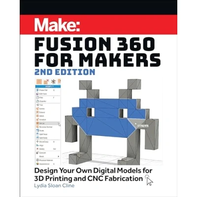 Afbeelding van Fusion 360 for Makers: Design Your Own Digital Models 3D Printing and CNC Fabrication
