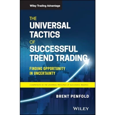 Afbeelding van The Universal Tactics of Successful Trend Trading: Finding Opportunity in Uncertainty