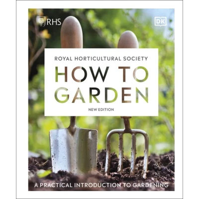 Afbeelding van RHS How to Garden New Edition: A Practical Introduction Gardening