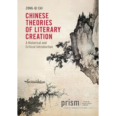 Afbeelding van Chinese Theories of Literary Creation: A Historical and Critical Introduction