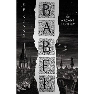 Afbeelding van Babel: Or the Necessity of Violence: An Arcane History Oxford Translators&#039; Revolution