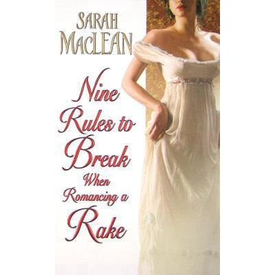 Afbeelding van Nine Rules to Break When Romancing a Rake