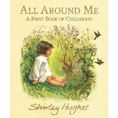 Afbeelding van All Around Me: A First Book of Childhood