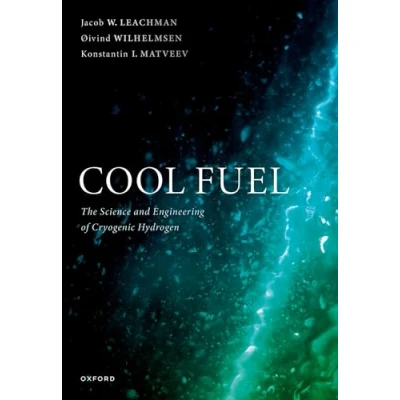 Afbeelding van Cool Fuel: The Science and Engineering of Cryogenic Hydrogen
