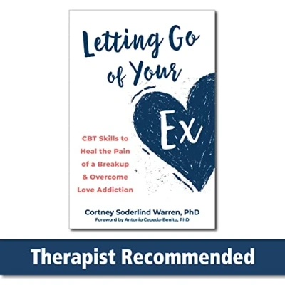 Afbeelding van Letting Go of Your Ex: CBT Skills to Heal the Pain a Breakup and Overcome Love Addiction