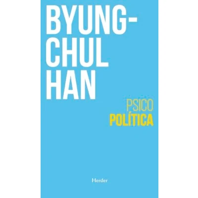 Afbeelding van Psicopolítica: Neoliberalismo Y Nuevas Tecnicas De Poder