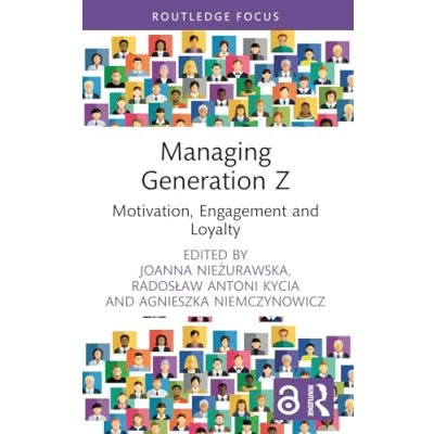 Afbeelding van Managing Generation Z: Motivation, Engagement and Loyalty