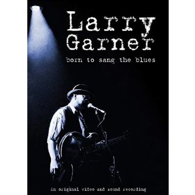 Afbeelding van Larry Garner Born To Sang The Blues (DVD)