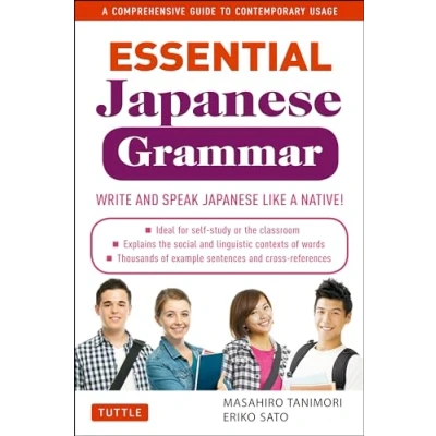 Afbeelding van Essential Japanese Grammar: a Comprehensive Guide to Contemporary Usage: Learn Grammar and Vocabulary Quickly Effectively: ... Write &amp; Speak like Native!
