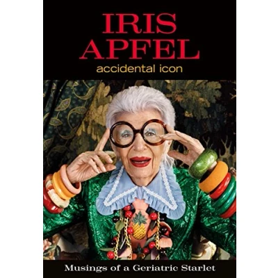Afbeelding van Iris Apfel: accidental icon : musings of a geriatric starlet