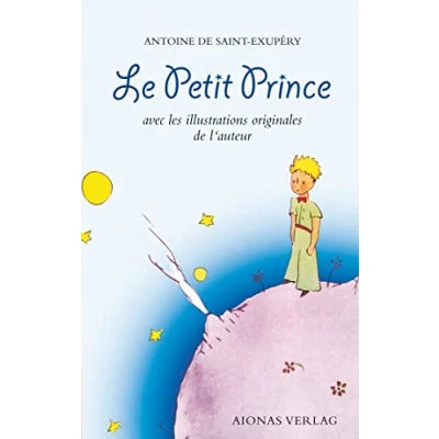 Afbeelding van Le Petit Prince: Antoine de Saint Exupéry: avec les illustrations originales l&#039;auteur