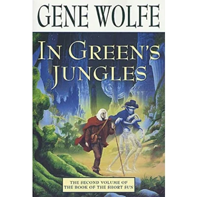 Afbeelding van In Green&#039;s Jungles: the Second Volume of &#039;The Book Short Sun&#039;: 2