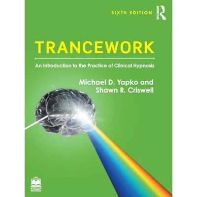 Afbeelding van Trancework: An Introduction to the Practice of Clinical Hypnosis