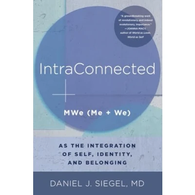 Afbeelding van IntraConnected: MWe (Me + We) as the Integration of Self, Identity, and Belonging: 0