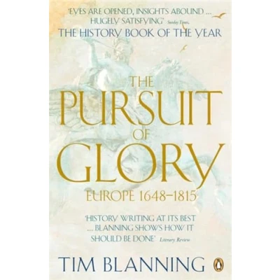Afbeelding van The Pursuit of Glory: Europe 1648 1815