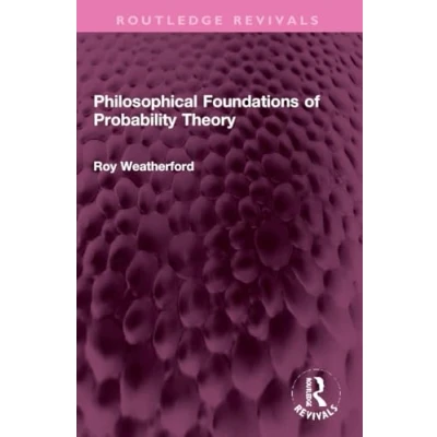 Afbeelding van Philosophical Foundations of Probability Theory