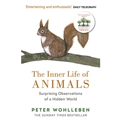 Afbeelding van The Inner Life of Animals: Surprising Observations a Hidden World