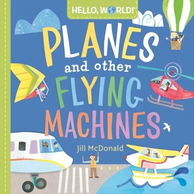 Afbeelding van Hello, World! Planes and Other Flying Machines