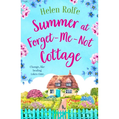 Afbeelding van Summer at Forget Me Not Cottage: An uplifting, romantic read from Helen Rolfe