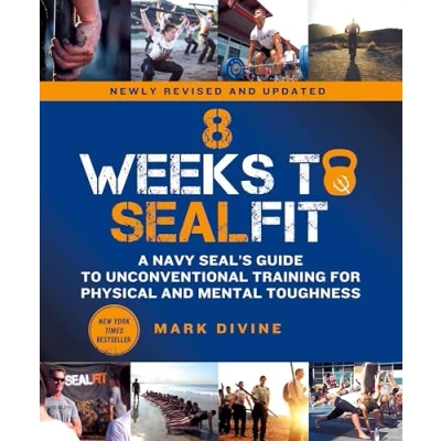 Afbeelding van 8 Weeks to SEALFIT: A Navy SEAL&#039;s Guide Unconventional Training for Physical and Mental Toughness Revised Edition