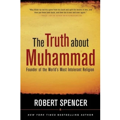 Afbeelding van the Truth About Muhammad: Founder of World&#039;s Most Intolerant Religion
