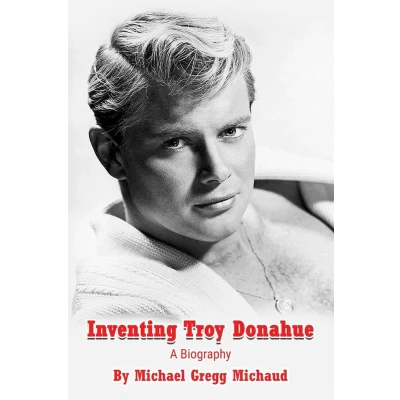 Afbeelding van Inventing Troy Donahue The Making of a Movie Star