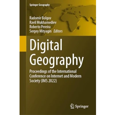 Afbeelding van Digital Geography: Proceedings of the International Conference on Internet and Modern Society (IMS 2022)