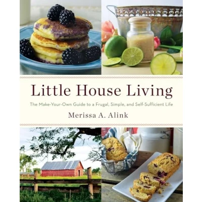 Afbeelding van Little House Living: The Make Your Own Guide to a Frugal, Simple, and Self Sufficient Life