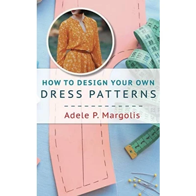Afbeelding van How to Design Your Own Dress Patterns