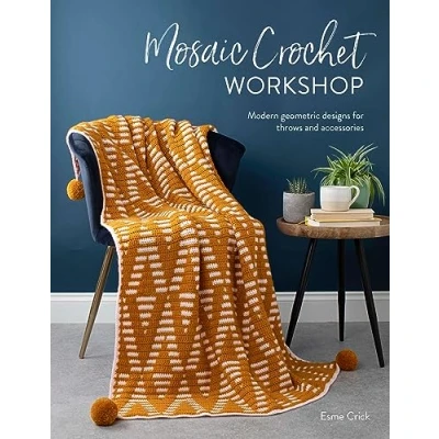 Afbeelding van Mosaic Crochet Workshop: Modern Geometric Designs for Throws and Accessories