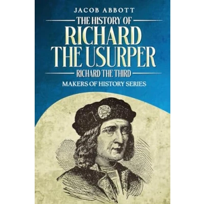Afbeelding van the History of Richard Usurper (Richard Third): Makers Series