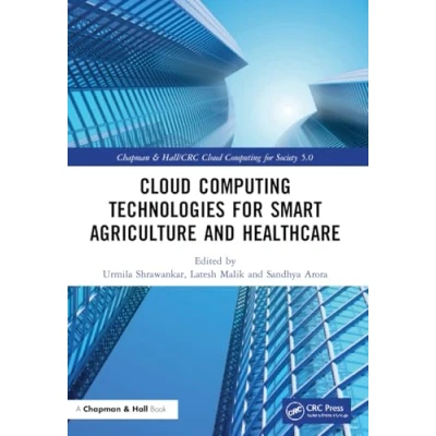 Afbeelding van Chapman &amp; Hall/CRC Cloud Computing for Society 5.0 Technologies Smart Agriculture and Healthcare