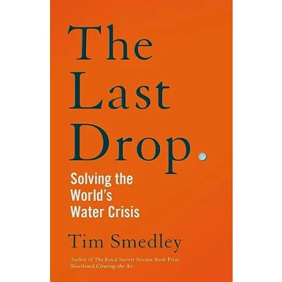 Afbeelding van the Last Drop: Solving World&#039;s Water Crisis