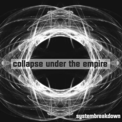Afbeelding van Collapse Under The Empire Systembreakdown (CD)