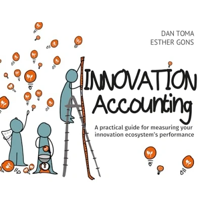 Afbeelding van Innovation Accounting: A Practical Guide For Measuring Your Ecosystem’s Performance